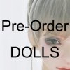 Pre-Order Dolls Pre-Order Dolls